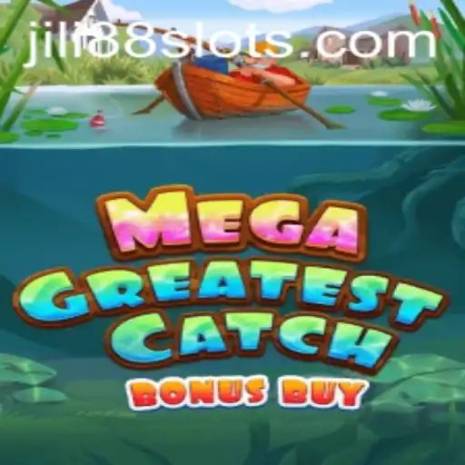 Dive into the Thrilling World of MegaGreatestCatchBonusBuy with JILI88